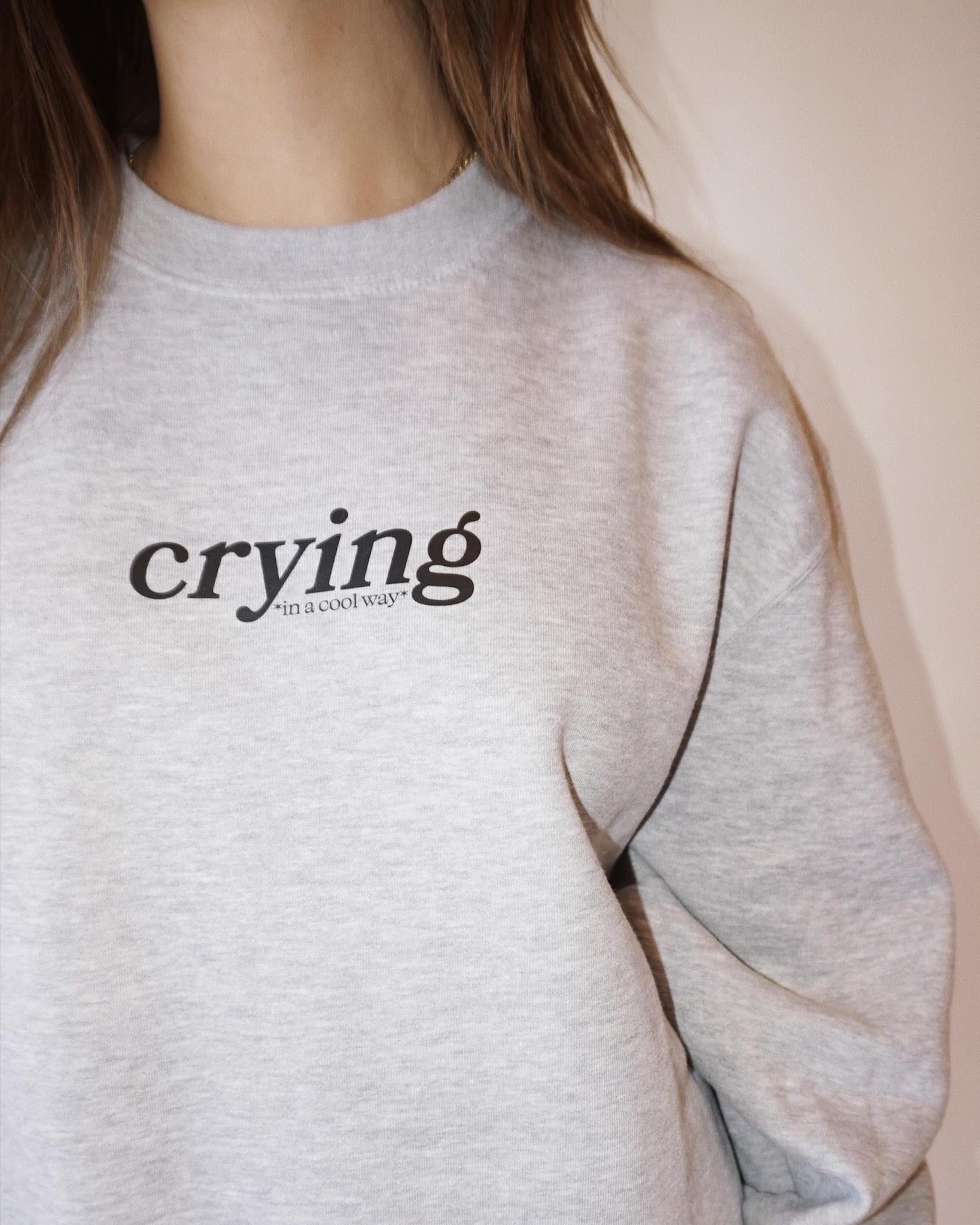 Crying in a Cool Way Original Crewneck Sweatshirt
